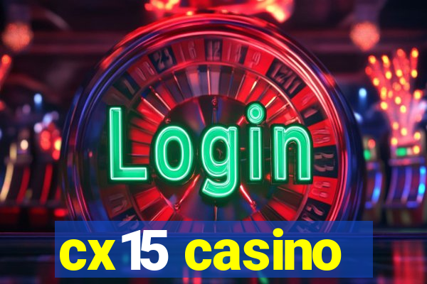 cx15 casino